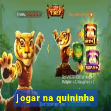 jogar na quininha